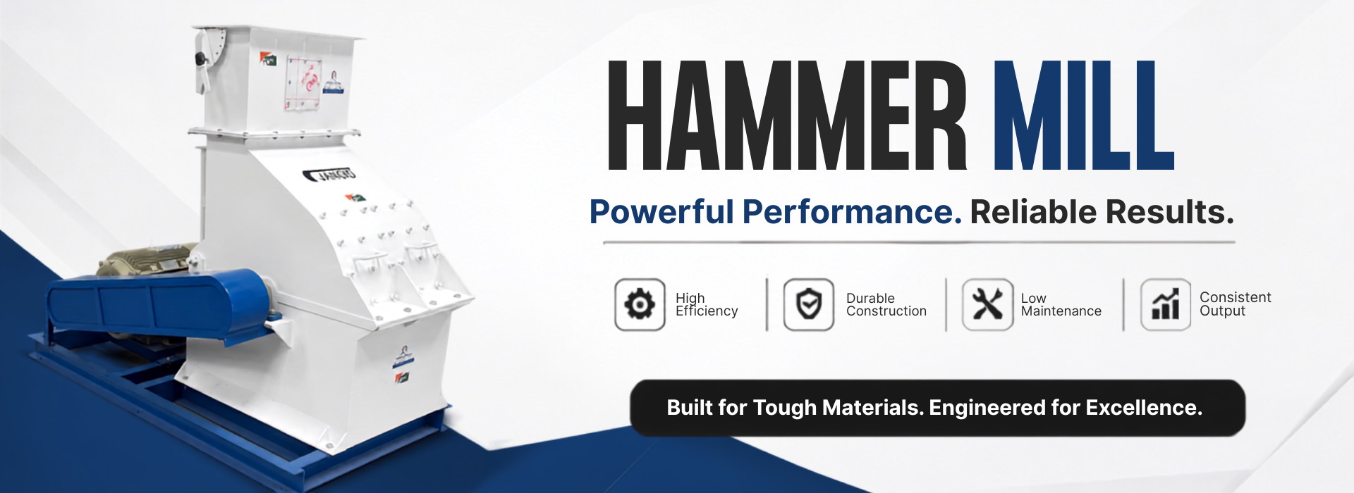Built for Tough Materials. Engineered for Excellence. (1)